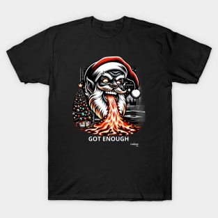 Santa's Final Verdict - have enough - A Xmas December Claus T-Shirt